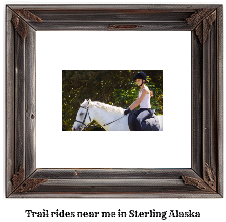 trail rides near me in Sterling, Alaska